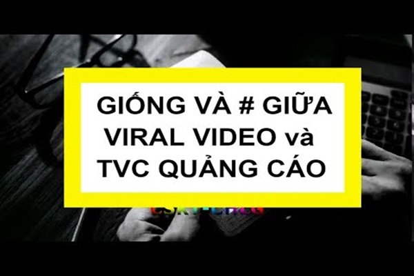 Viral video là gì? Những thông tin cần nắm rõ về viral video 2