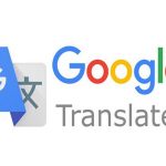 Google translate là gì? Google translate xây dựng chiến lược marketing