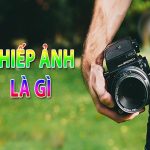 Nhiếp ảnh là gì? Cách trở thành nhiếp ảnh chuyên nghiệp