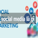 Social Media là gì? Lợi ích Social Media mang lại cho Marketing Online