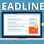 Headline là gì? Cách viết headline ấn tượng, phù hợp cho SEO